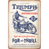 Triumph 'For the Thrill' Tin Sign